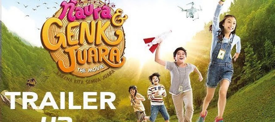 Naura & Genk Juara The Movie Siap Memanjakan Anak – Anak Indonesia