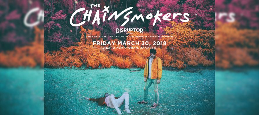 Bersiap-Siap Untuk Kedatangan The Chainsmokers