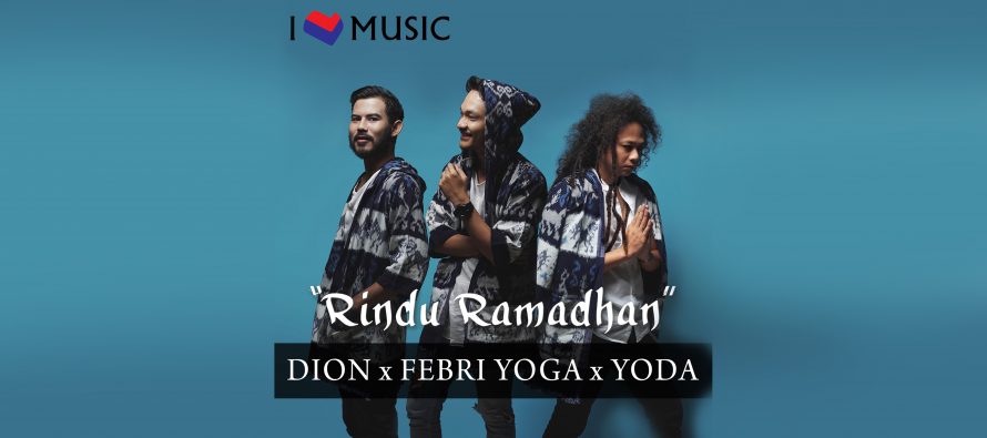 Febri Yoga, Yoda, Dion Kolaborasi Lagu “Rindu Ramadhan”