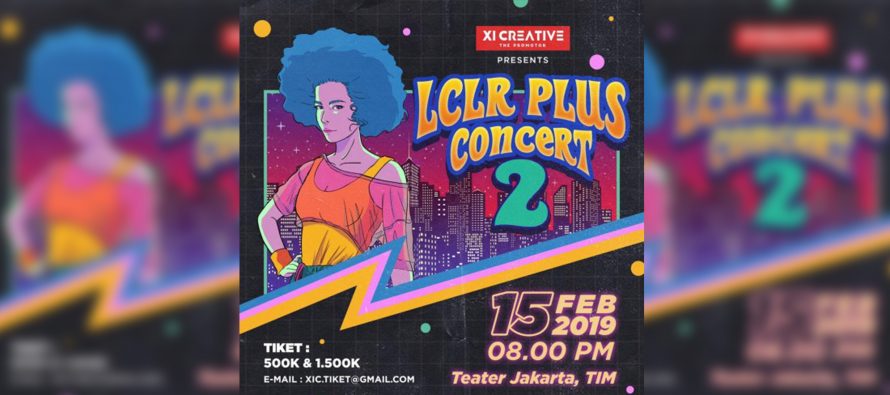 Konser LCLR 2019 Siap Bawa Suasana Nostalgia Ke Era Milenial