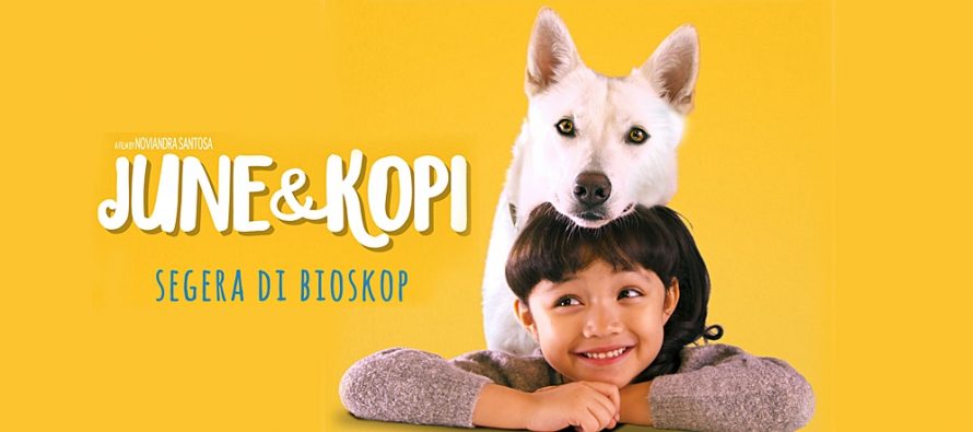 Awal Sebuah Persahabatan “June dan Kopi”, Kisah Anjing dan Manusia Yang Menghangatkan. Segera di Bioskop.