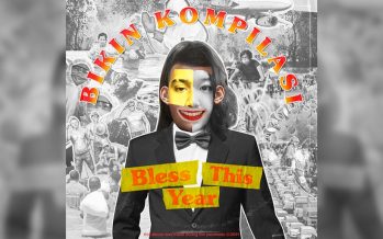 Album Kompilasi “Bikin Kompilasi; Bless This Year” Garapan “Bikin Panggung” Bersama “Deathrockstar”.