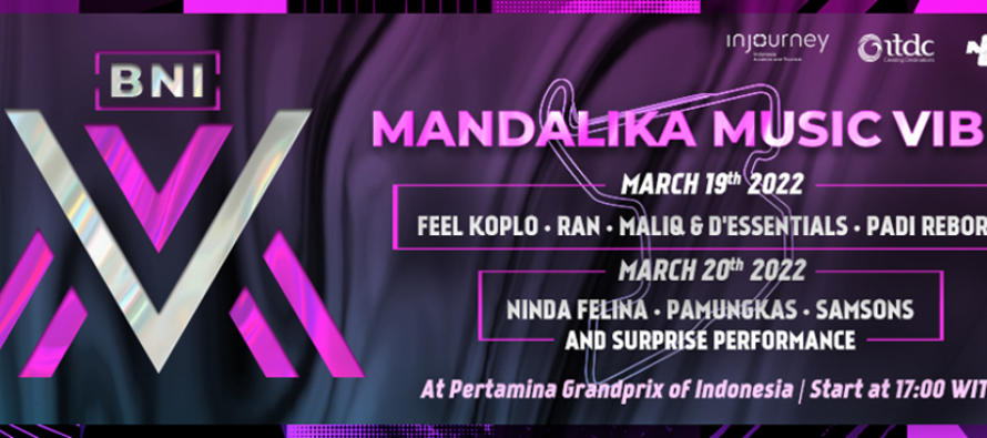 BNI MANDALIKA MUSIC VIBES, Pertamina Grand Prix of Indonesia.