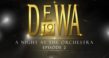 DEWA 19 – A NIGHT AT THE ORCHESTRA, ONCE MEKEL, VIRZHA, ELLO and Special Performance by REZA ARTAMEVIA.
